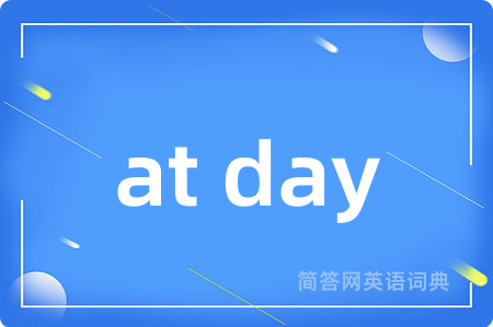 at day