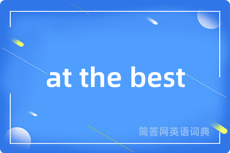 at the best