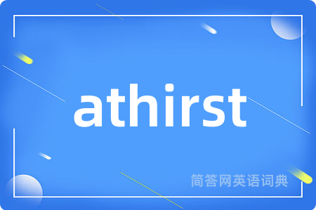 athirst