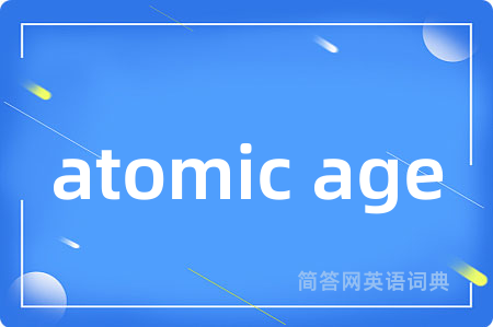 atomic age