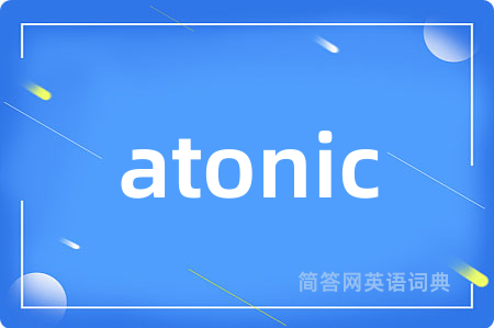 atonic