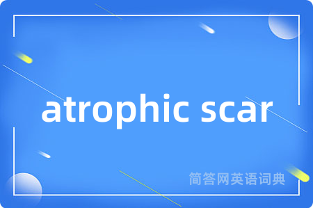 atrophic scar