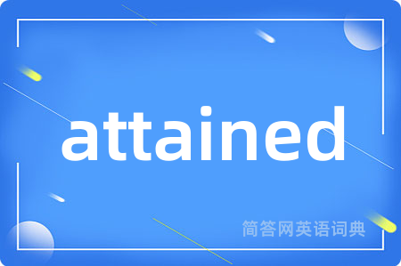 attained