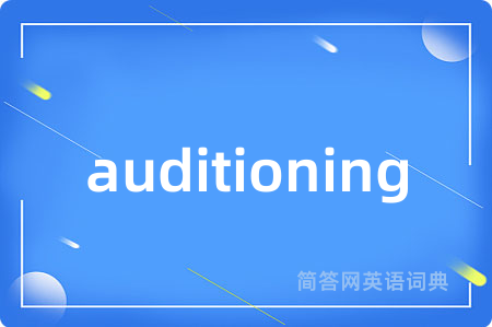 auditioning