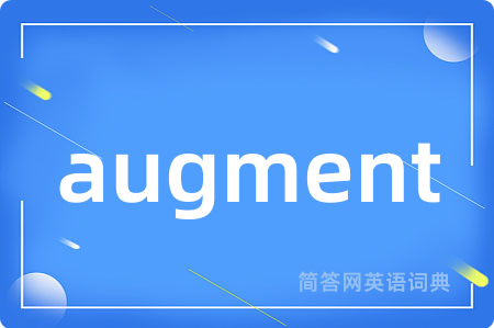 augment