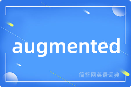 augmented