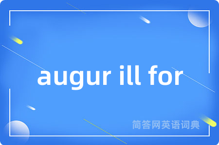 augur ill for