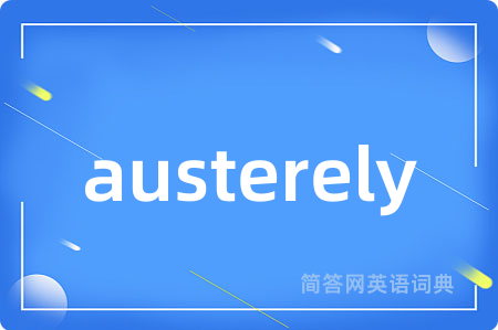 austerely