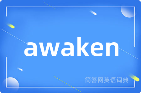 awaken