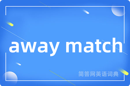 away match