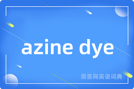azine dye