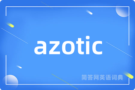 azotic