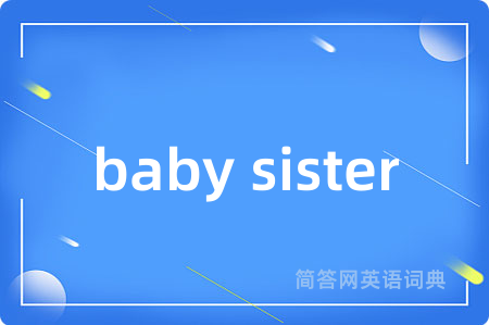baby sister