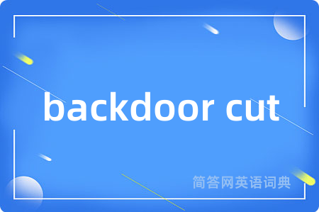 backdoor cut