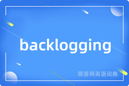 backlogging
