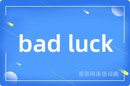 bad luck