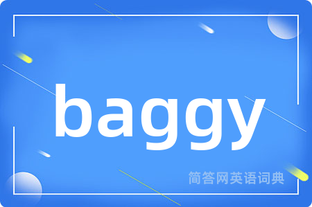 baggy