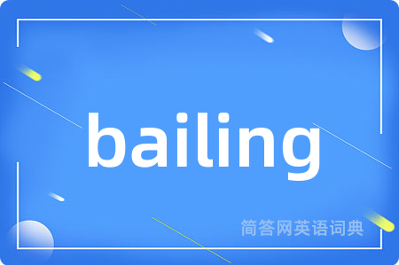 bailing
