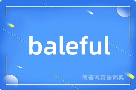 baleful