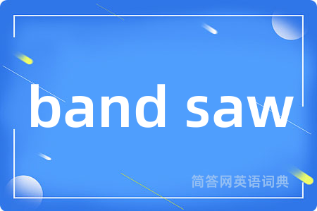 band saw