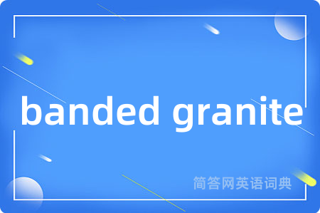 banded granite