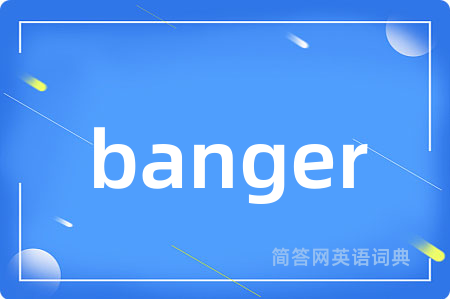 banger