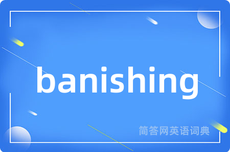 banishing