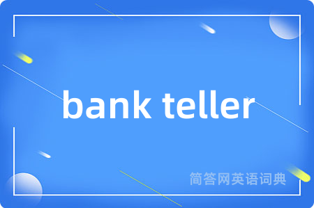 bank teller