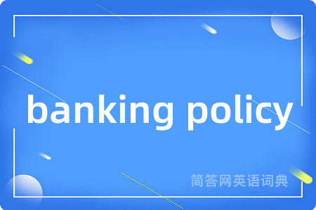 banking policy