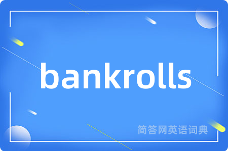 bankrolls