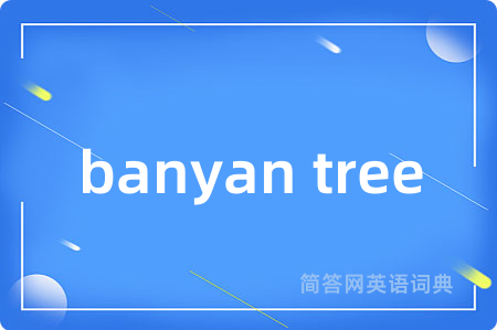 banyan tree