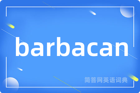 barbacan