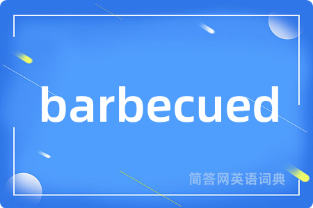 barbecued