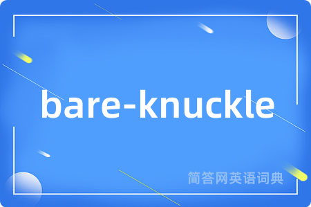 bare-knuckle