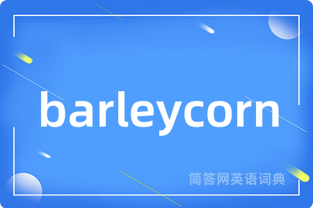 barleycorn