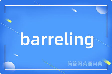 barreling