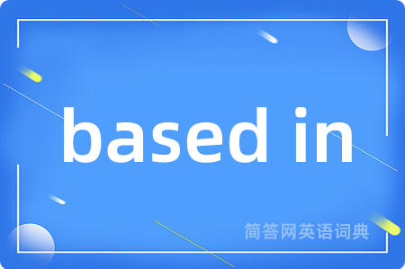 based in