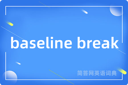 baseline break