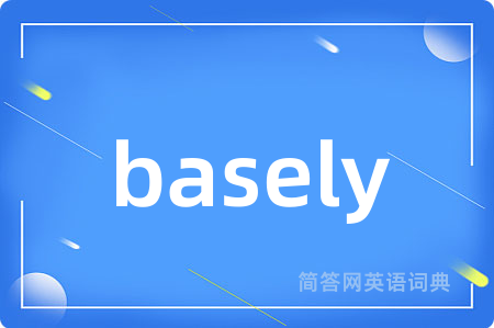 basely