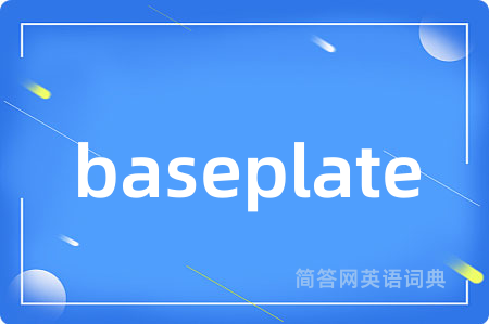 baseplate