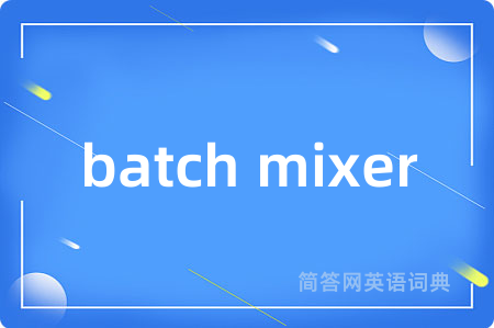 batch mixer