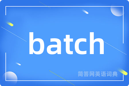 batch