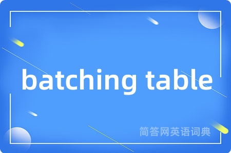 batching table