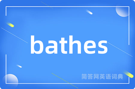 bathes