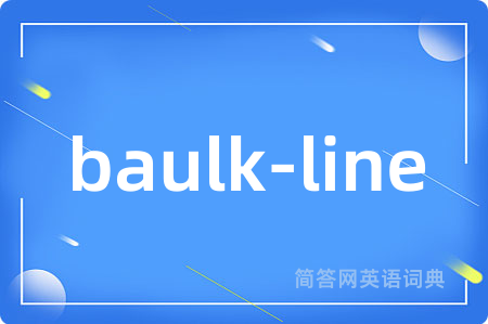 baulk-line