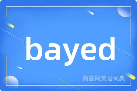 bayed