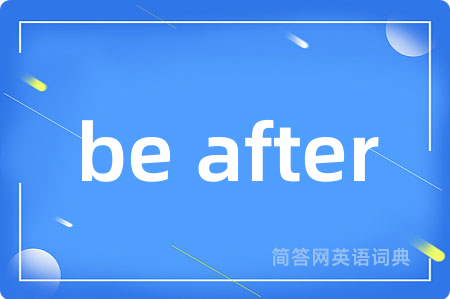 be after