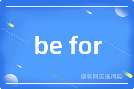 be for