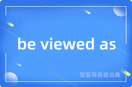 be viewed as