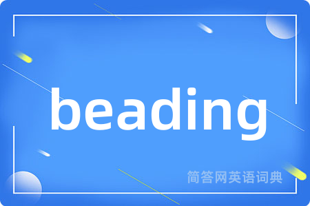 beading